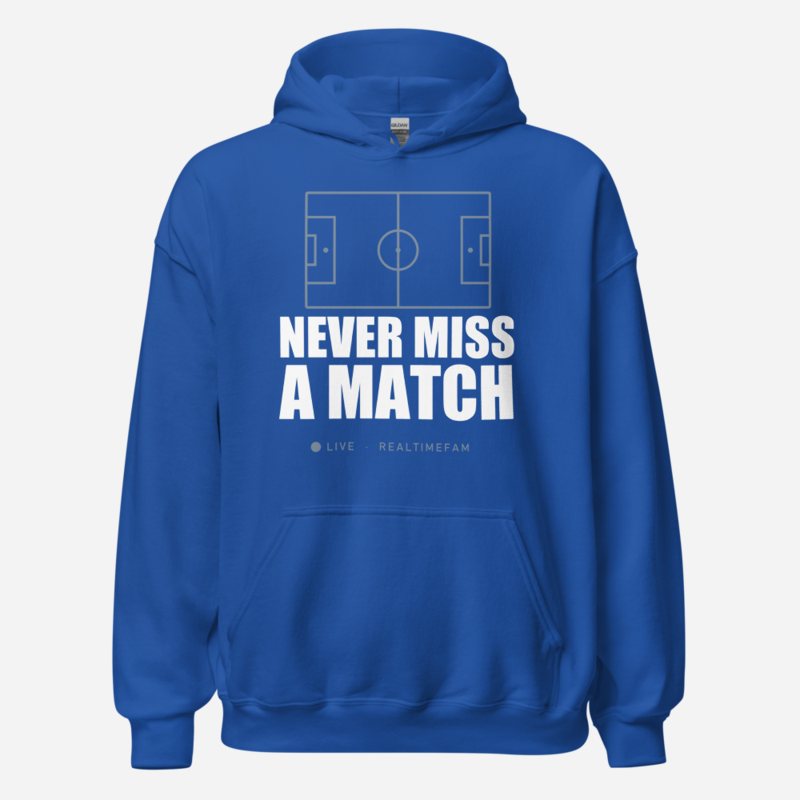 RealTimeFam Never Miss A Match Matchday Hoodie